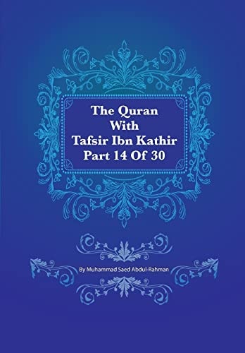 The Quran With Tafsir Ibn Kathir Part 14 of 30 Al Hijr 001 To An Nahl 128