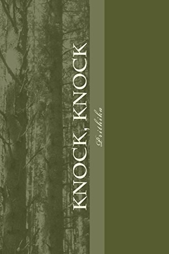 Knock, Knock "Behold I Stand at the Door and Knock" Revelation 3:20