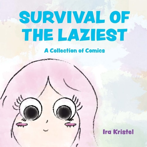 Survival of the Laziest A Collection of Comics