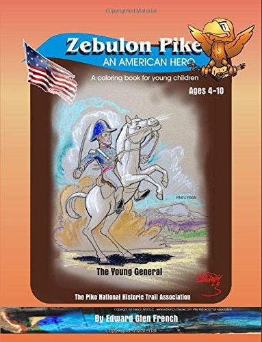 Zebulon Pike an American Hero The Young General