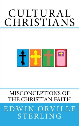 Cultural Christians Misconceptions of the Christian Faith