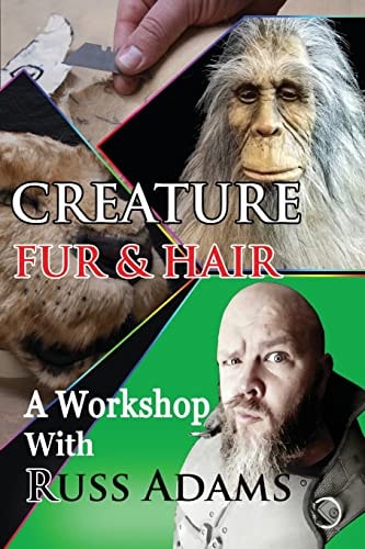 Creature Fur and Hair A Workshop with Russ Adams