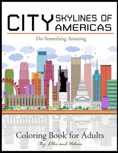 City Skylines of Americas Coloring Book for Adults City Coloring Book for Stress Relief: Creative Coloring Inspirations Bring Balance