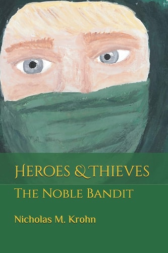 Heroes & Thieves The Noble Bandit