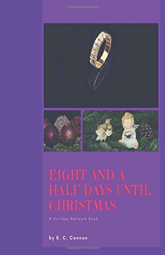 Eight and a Half Days Until Christmas