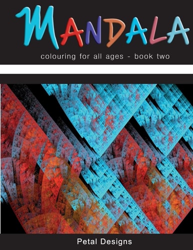 Mandala Colouring for All Ages - Book Two
