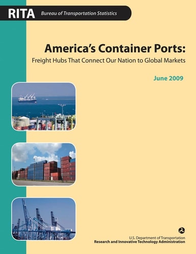 America's Container Ports Freight Hubs That Connect Our Nation to Global Markets