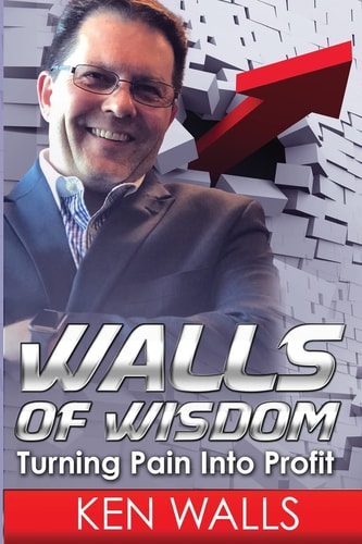 Walls of Wisdom Turning Pain Into Profit