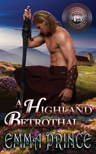 A Highland Betrothal (Highland Bodyguards, Book 4. 5)
