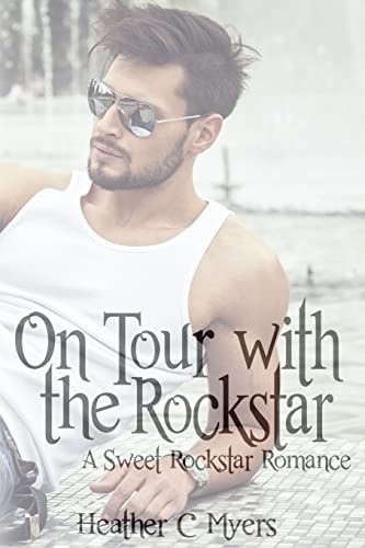 On Tour with the Rockstar A Sweet Rockstar Romance