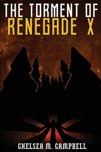 The Torment of Renegade X