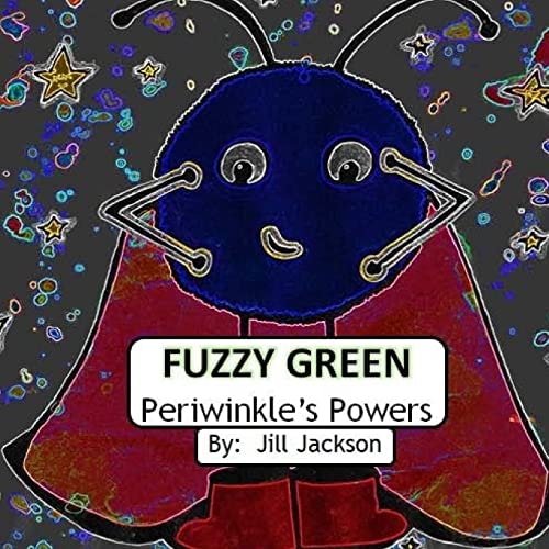 Fuzzy Green Periwinkle's Powers