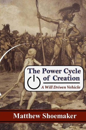 The Power Cycle of Creation A Will Driven Vehicle