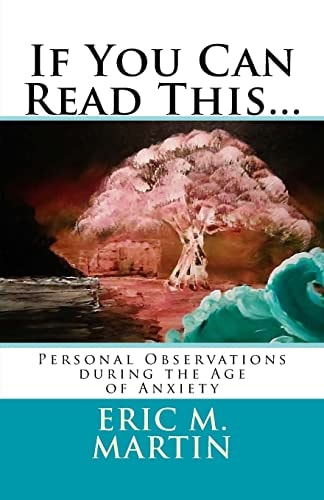 If You Can Read This... Personal Observations During the Age of Anxiety