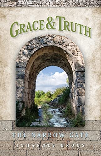 Grace and Truth The Narrow Gate