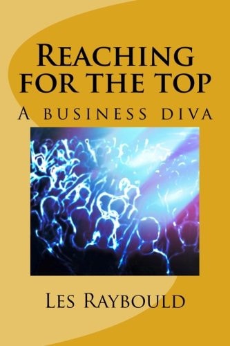 Reaching for the Top A Business Diva