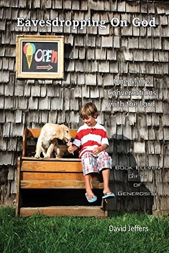 Eavesdropping on God Book 11: One Man's Conversations with the Lord; Gifts of Generosity