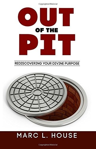 Out Of The Pit Rediscovering Your Divine Purpose