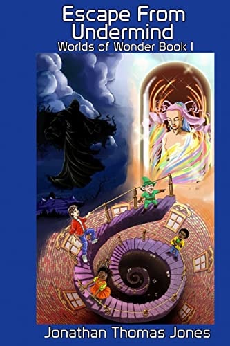 Escape From Undermind Worlds of Wonder Book I