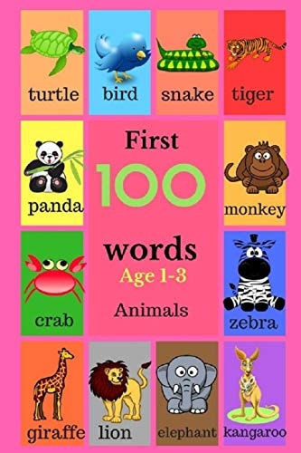 First 100 Words Age 1-3 Animals 100 Words