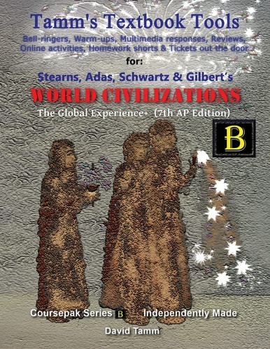 Stearns' World Civilizations 7th Edition+ Activities Bundle Bell-Ringers, Warm-ups, Multimedia Responses and Online Activities to Accompany This AP* World History Text