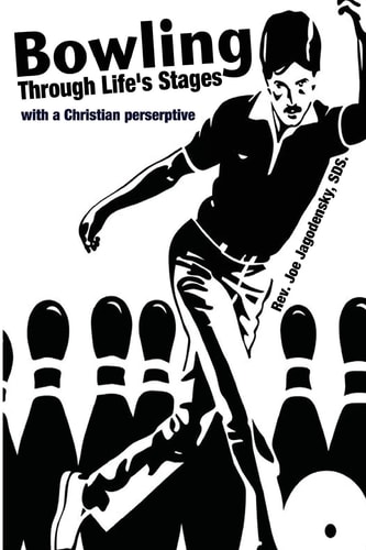 Bowling Through Life's Stages With a Christian Perspective