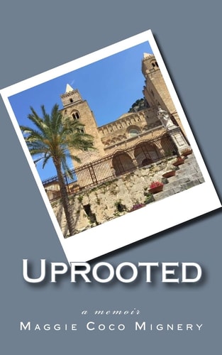 Uprooted A Memoir