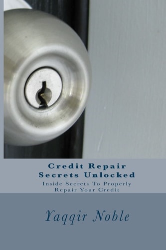 Credit Repair Secrets Unlocked Credit Repair