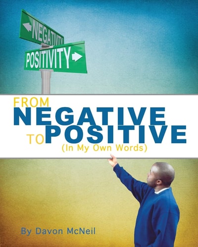 From Negative to Positive (In My Own Words)