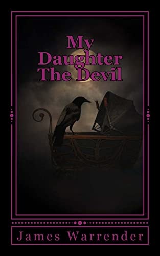 My Daughter The Devil And Other Tales of Horror
