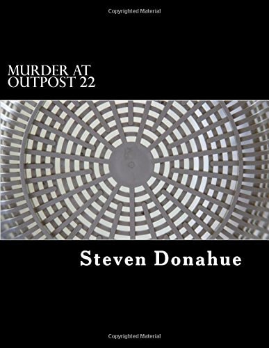 Murder at Outpost 22