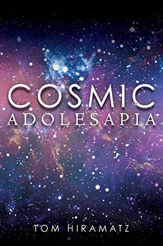 Cosmic Adolesapia