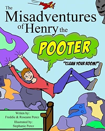 The Misadventures of Henry the Pooter Clean Your Room!