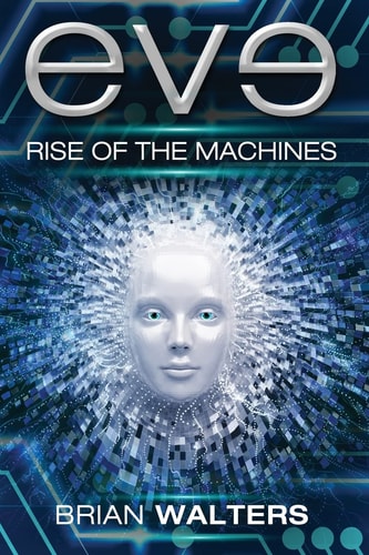 Eve Rise of the Machines