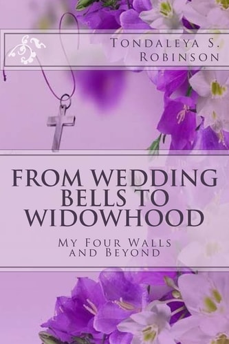 From Wedding Bells to Widowhood My Four Walls and Beyond