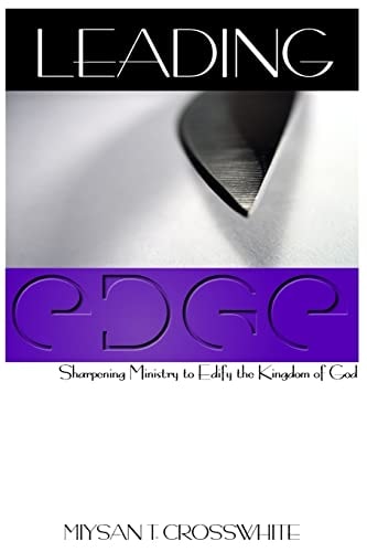 Leading Edge Sharpening Ministry to Edify the Kingdom of God
