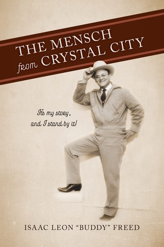 The Mensch from Crystal City It's My Story, and I Stand by It!