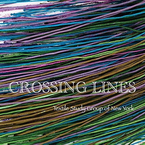 Crossing Lines Textile Study Group of New York