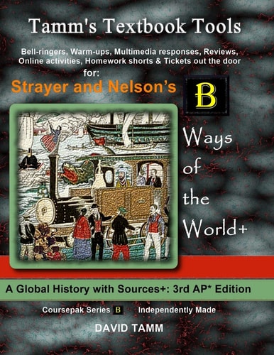 Strayer's Ways of the World 3rd Edition+ Activities Bundle Bell-Ringers, Warm-ups, Multimedia Responses and Online Activities to Accompany This AP* World History Text