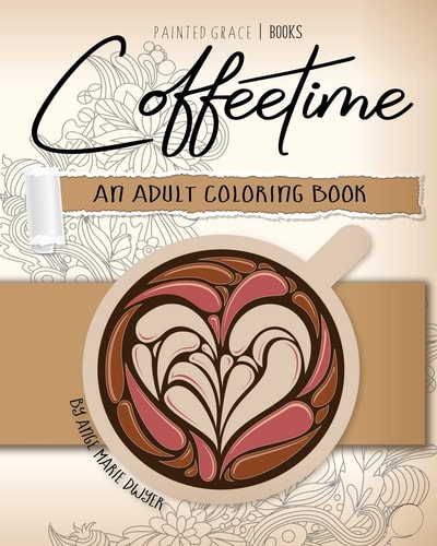 Coffeetime An Adult Coloring Book