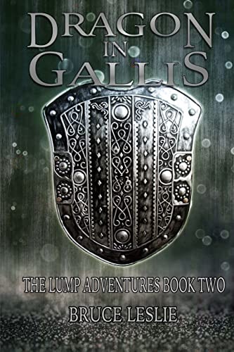 Dragon In Gallis The Lump Adventures Book Two
