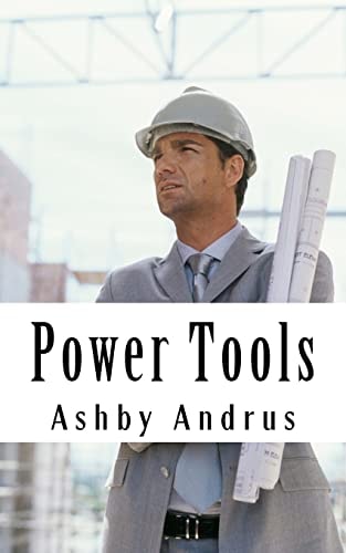 Power Tools How to Become and Stay Successful