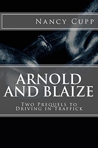 Arnold and Blaize Prequel to Driving in Traffick