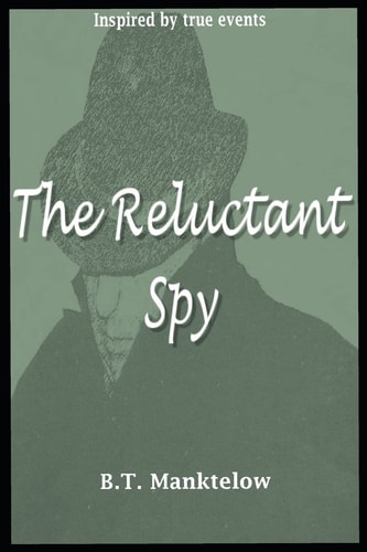 The Reluctant Spy
