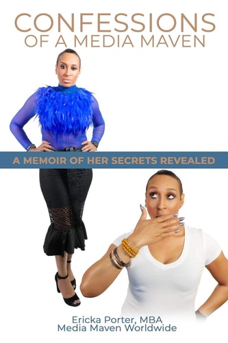 Confessions of a Media Maven A Memoir of Her Secrets Revealed (Black and White Edition)