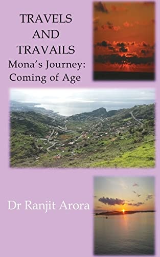 Travels and Travails Mona's Journey: Coming of Age