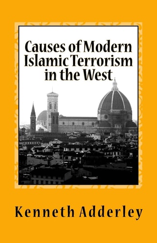 Causes of Modern Islamic Terrorism in the West Deliberate Deception and Disdain