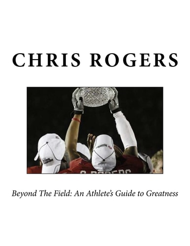 (BW) Beyond The Field An Athlete's Guide to Greatness Advanced