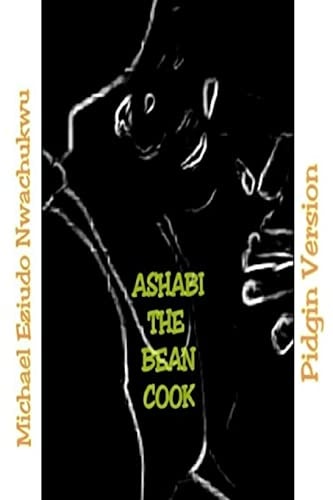 Ashabi the Bean Cook Pidgin English Version