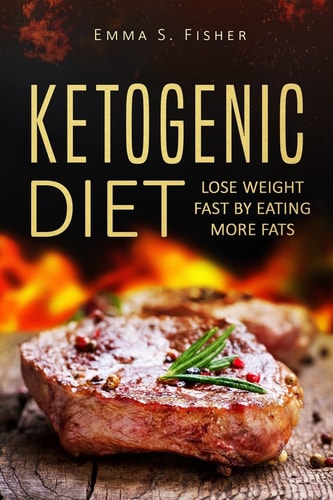 Ketogenic Diet Lose Weight Fast by Eating More Fats